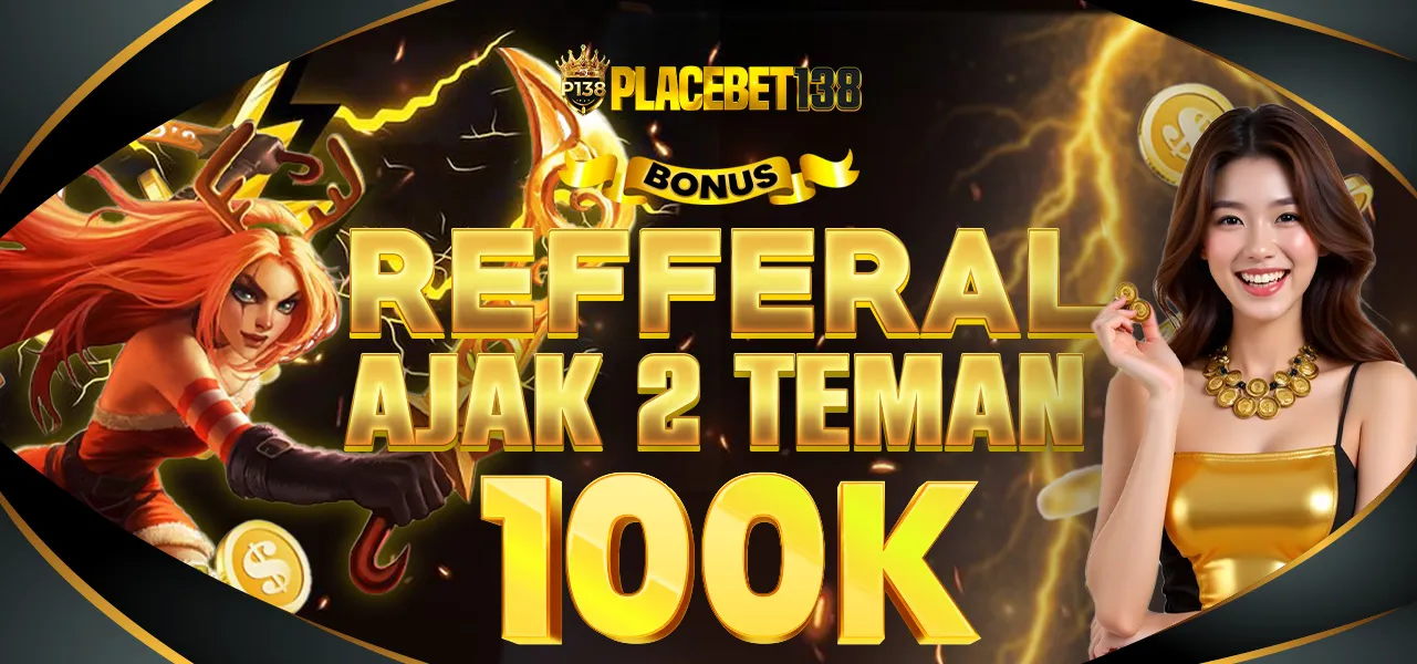 Promo Bonus Ajak Teman Langsung - PLACEBET138