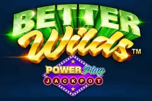 Better Wilds PowerPlay Jackpot - PLACEBET138