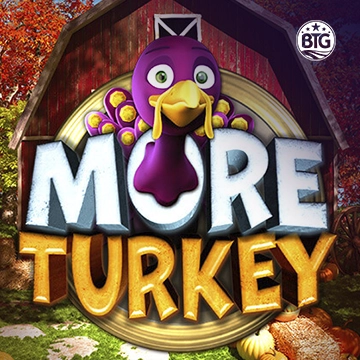 Bigtime : More Turkey - PLACEBET138