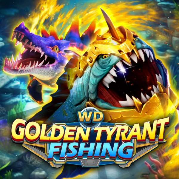 WD Golden Tyrant Fishing - PLACEBET138
