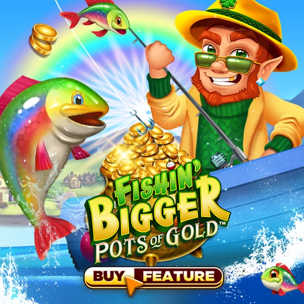 Fishin Bigger Pots of Gold - PLACEBET138